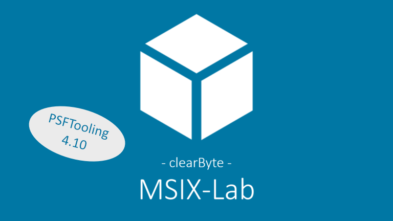 MSIX-Paketierung mit PSFTooling 4.10