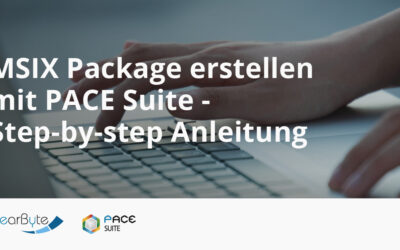 Step-by-Step: Erstellen eines MSIX Packages mit der PACE Suite